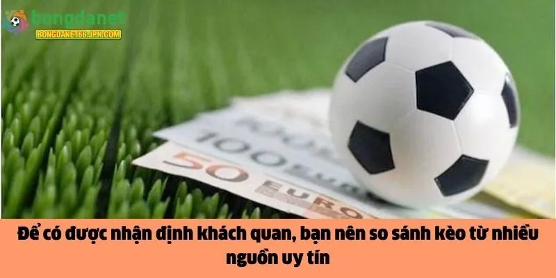 Để có được nhận định khách quan