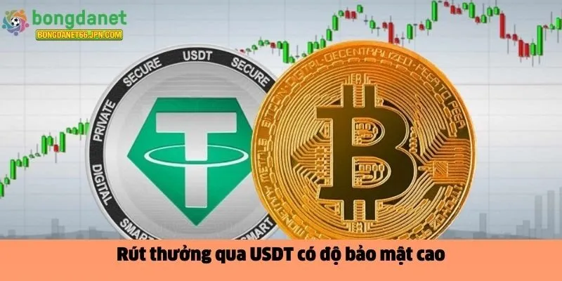 Rút thưởng qua USDT có độ bảo mật cao